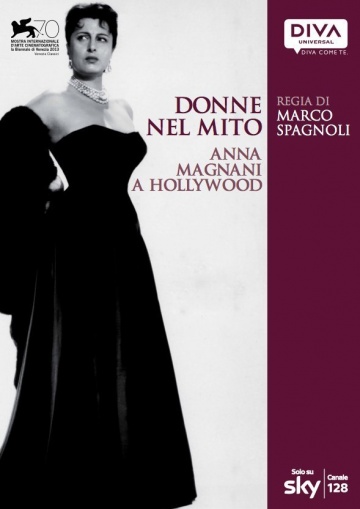 Donne nel mito: Anna Magnani a Hollywood | 2013