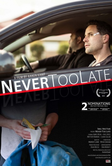 Never Too Late | 2013