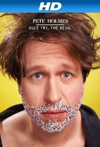 Pete Holmes: Nice Try, the Devil! | 2013