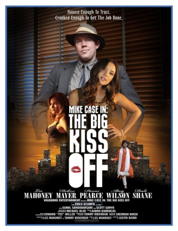 Mike Case in: The Big Kiss Off | 2013