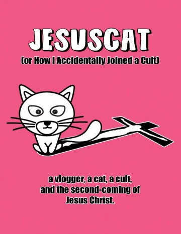 JesusCat (or How I Accidentally Joined a Cult) | 2013