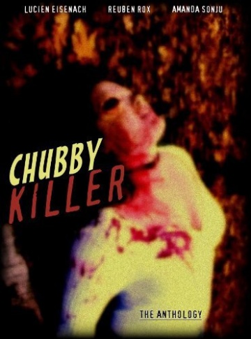 Chubby Killer: The Anthology | 2013