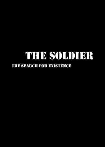 The Soldier: The Search for Existence | 2013