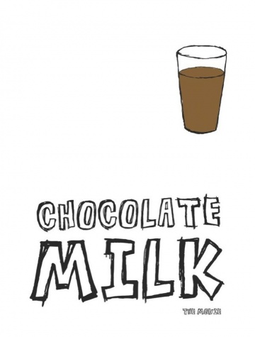 Chocolate Milk | 2013