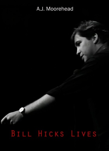 Bill Hicks Lives | 2013