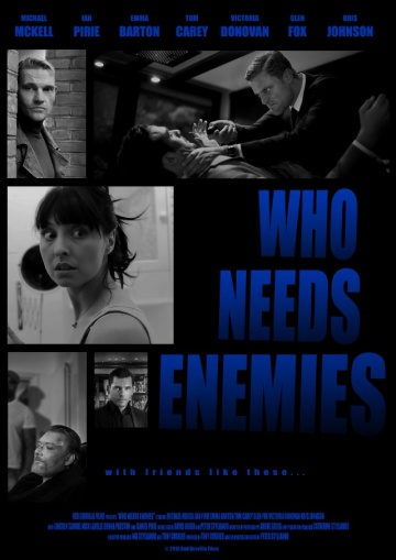 Who Needs Enemies | 2013