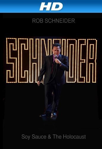 Rob Schneider: Soy Sauce and the Holocaust | 2013