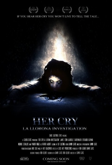 Her Cry: La Llorona Investigation | 2013